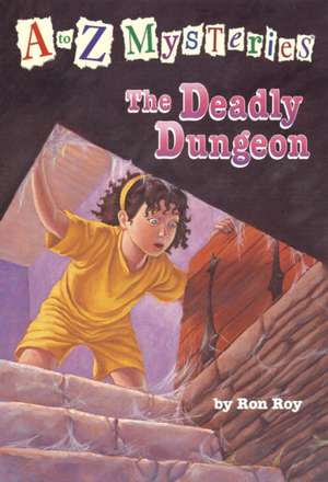 The Deadly Dungeon de Ron Roy