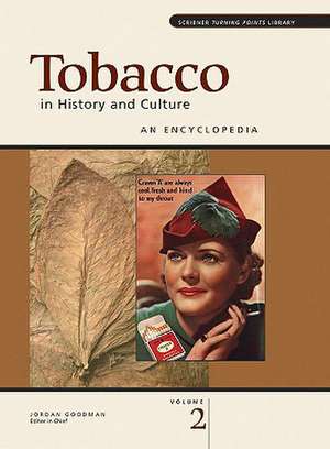 Tobacco in History and Culture: An Encyclopedia de Charles Scribners & Sons Publishing