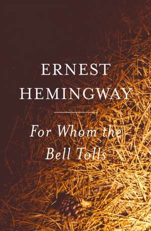 For Whom the Bell Tolls de Ernest Hemingway