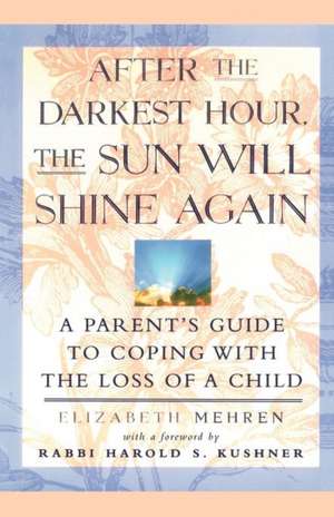 After the Darkest Hour the Sun Will Shine Again de Elizabeth Mehren