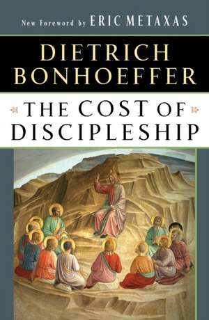 The Cost of Discipleship de Dietrich Bonhoeffer