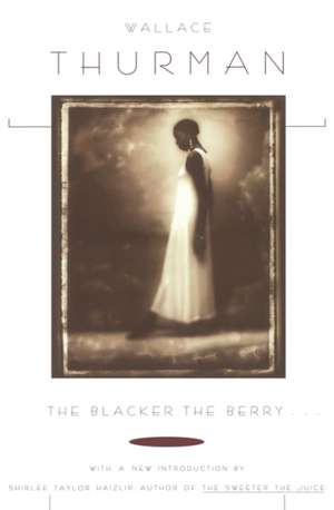 The Blacker the Berry. . . de Wallace Thurman