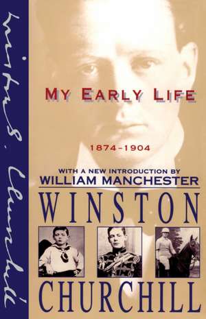 My Early Life: 1874-1904 de Winston S. Churchill