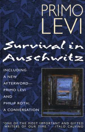 Survival in Auschwitz: The Nazi Assault on Humanity de Primo Levi