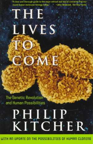 The Lives to Come de Philip Kitcher