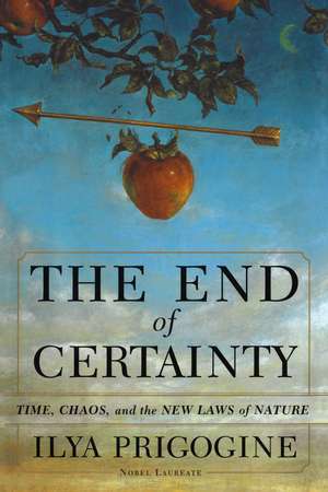 The End of Certainty de Ilya Prigogine