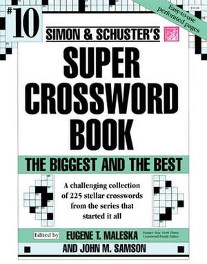 Simon & Schuster Super Crossword Book #10 de Eugene T. Maleska