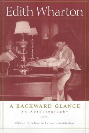 A Backward Glance: An Autobiography de Edith Wharton