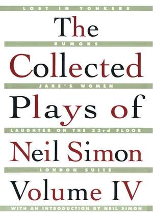 The Collected Plays of Neil Simon Vol IV de Neil Simon