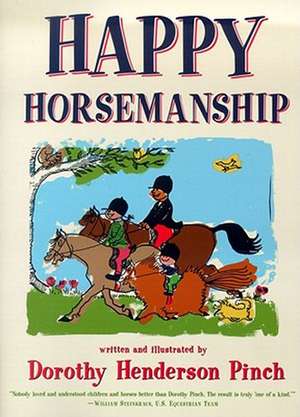 Happy Horsemanship de Dorothy Henderson Pinch