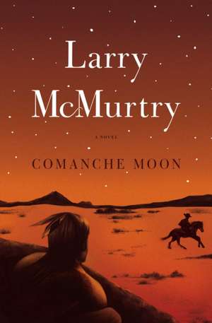 Comanche Moon de Larry McMurtry