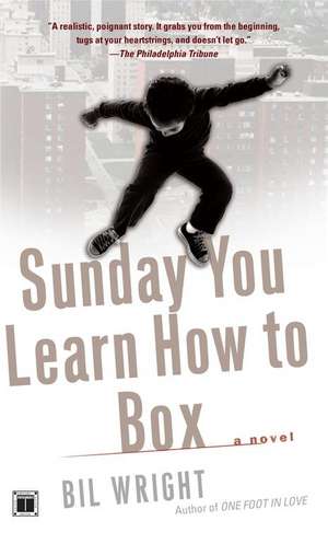 Sunday You Learn How to Box de Bil Wright