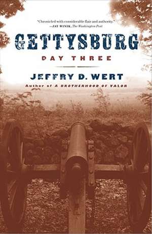 Gettysburg Day Three de Jeffry D. Wert