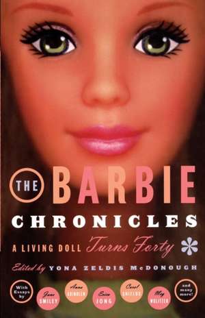 The Barbie Chronicles de Yona Zeldis McDonough