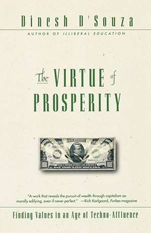 The Virtue of Prosperity de Dinesh D'Souza