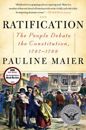 Ratification: The People Debate the Constitution, 1787-1788 de Pauline Maier