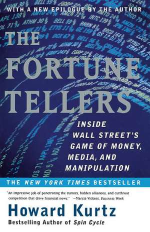 The Fortune Tellers de Howard Kurtz