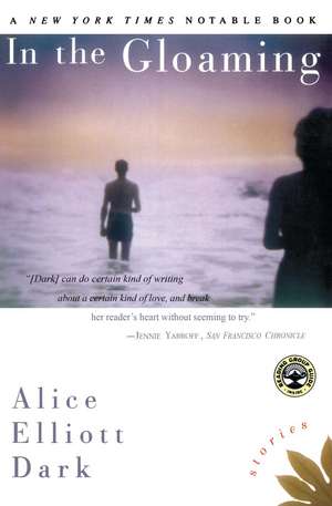 In The Gloaming: Stories de Alice Elliott Dark