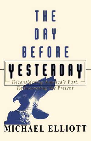 The Day Before Yesterday de Michael Elliot