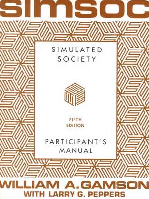 Simsoc: Fifth Edition (Participant's Manual) de William A. Gamson