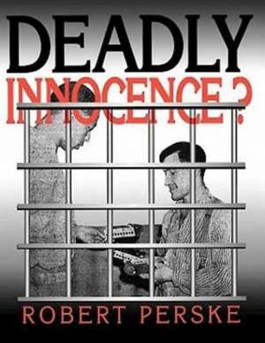 Deadly Innocence? de Robert Perske