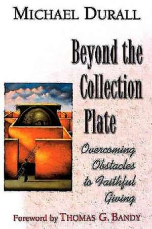 Beyond the Collection Plate de Michael Durall