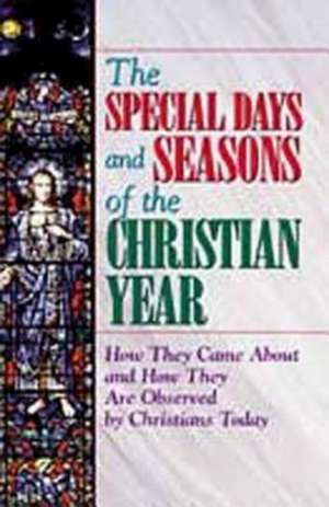 The Special Days and Seasons of the Christian Year de Pat Floyd