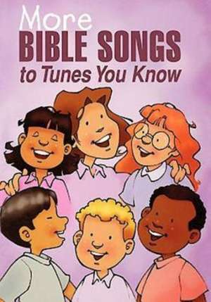 More Bible Songs to Tunes You Know de Daphna Flegal