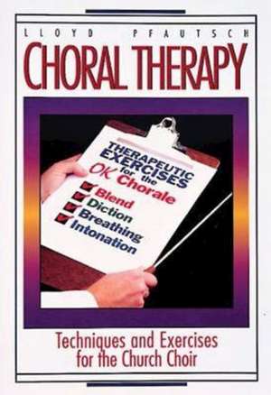 Choral Therapy de Lloyd Pfautsch