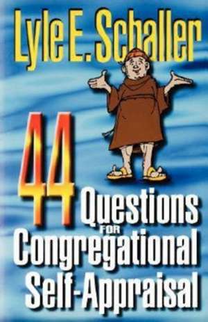 44 Questions for Congregational Self-Appraisal de Lyle E. Schaller