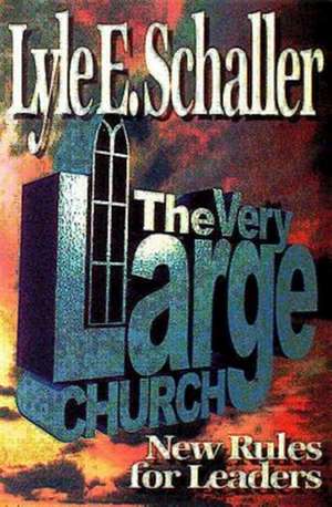 The Very Large Church de Lyle E. Schaller