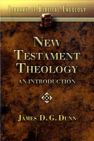 New Testament Theology de JAMES D.G. DUNN