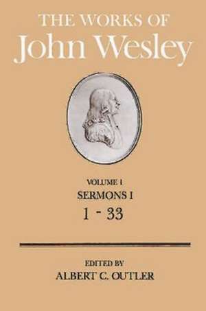 The Works of John Wesley Volume 1 de John Wesley