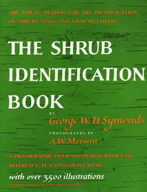 The Shrub Identification Book de George W Symonds