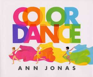 Color Dance de Ann Jonas