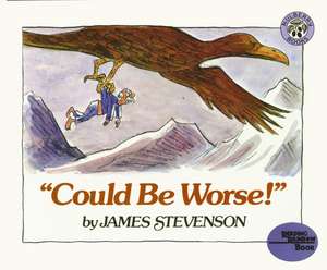 "Could Be Worse!" de James Stevenson