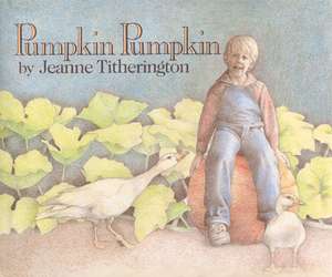 Pumpkin Pumpkin de Jeanne Titherington