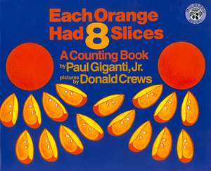 Each Orange Had 8 Slices de Paul Giganti, Jr.