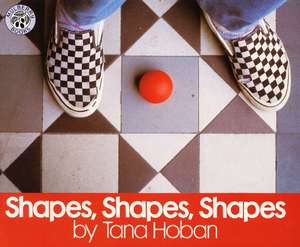 Shapes, Shapes, Shapes de Tana Hoban