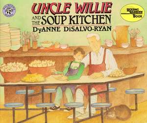 Uncle Willie and the Soup Kitchen de DyAnne DiSalvo-Ryan