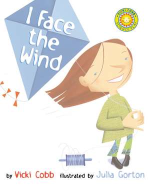 I Face the Wind de Vicki Cobb