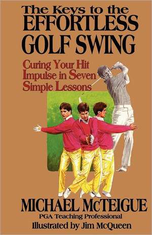 The Keys to the Effortless Golf Swing: More Kids' Favorite Funny School Poems de Michael McTeigue