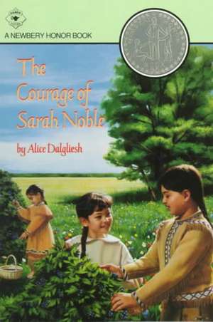 The Courage of Sarah Noble de Alice Dalgliesh