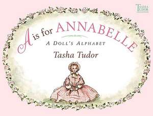 A is for Annabelle: A Doll's Alphabet de Tasha Tudor