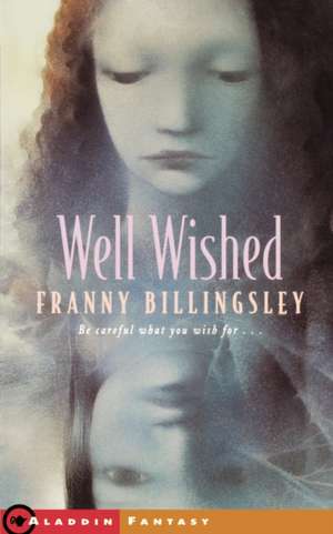 Well Wished de Franny Billingsley