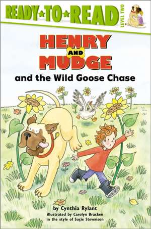 Henry and Mudge and the Wild Goose Chase: The Twenty-Third Book of Their Adventures de Cynthia Rylant