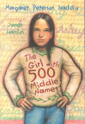 The Girl with 500 Middle Names de Margaret Peterson Haddix