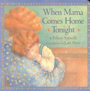 When Mama Comes Home Tonight de Eileen Spinelli