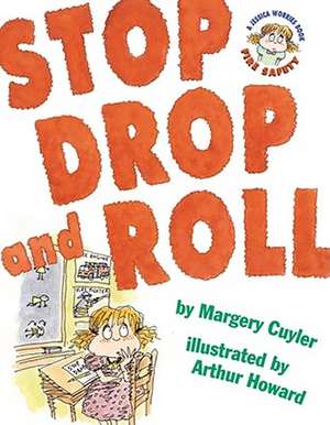 Stop, Drop, and Roll: Fire Safety de Margery Cuyler