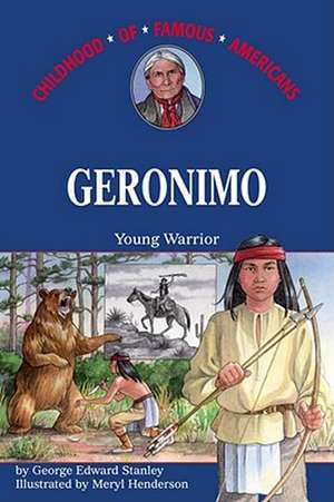 Geronimo: Young Warrior de George E. Stanley